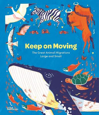 Keep on Moving: The Great Animal Migrations Large and Small