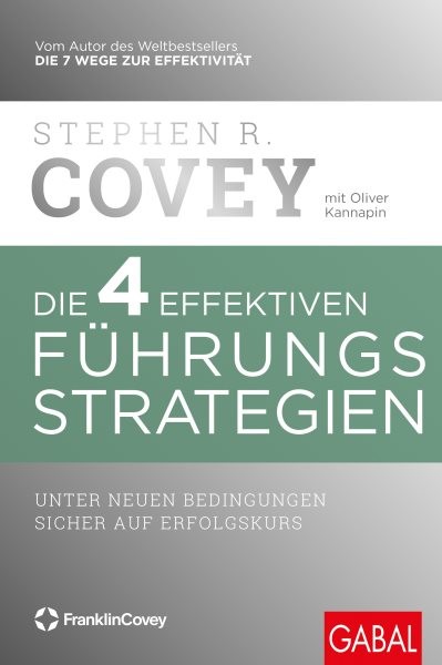 Die 4 effektiven FÃ¼hrungsstrategien: Unter neuen Bedingungen sicher auf Erfolgskurs