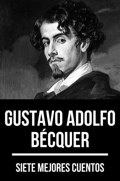 7 mejores cuentos de Gustavo Adolfo BÃ©cquer