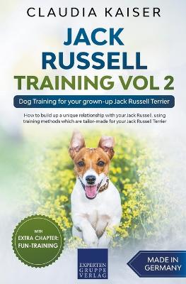 Jack Russell Training Vol 2 - Dog Training for Your Grown-up Jack Russell  Terrier