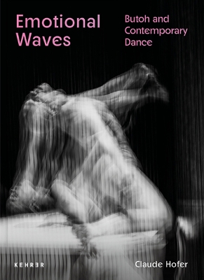 Emotional Waves: Butoh and Contemporary Dance Multilingual Edition: English, German, Japanese ed.