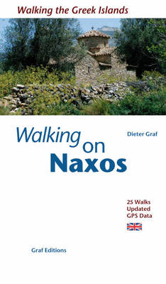 Walking on Naxos: 25 Walks, Updated GPS Data 2011th edition