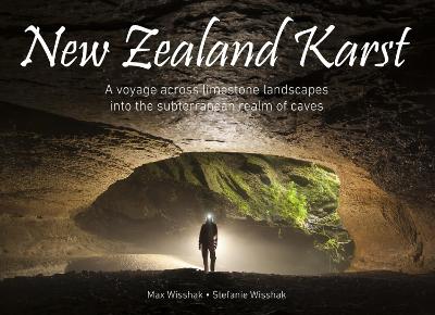 New Zealand Karst: A voyage across limestone landscapes into the subterranean realm of caves