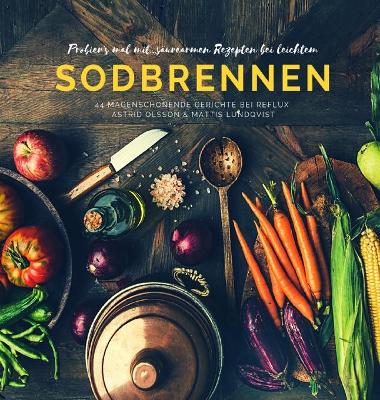 Probier's mal mit...säurearmen Rezepten bei leichten Sodbrennen: 44 magenschonende Gerichte bei Reflux
