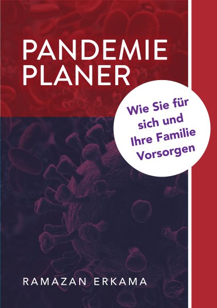 Pandemie Planer: Wie Sie fur sich und Ihre Familie Vorsorgen