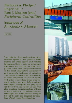 Peripheral Centralities: Instances of Anticipatory Urbanism New edition