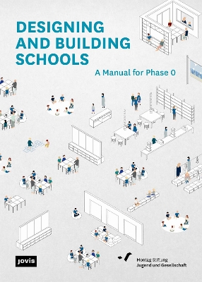 Designing and Building Schools: A Manual for Phase 0 New edition