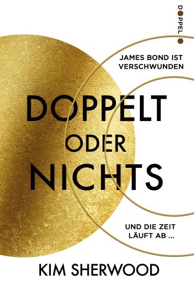 James Bond - Doppelt oder nichts: Ein Roman aus der explosiven Welt von James Bond 007