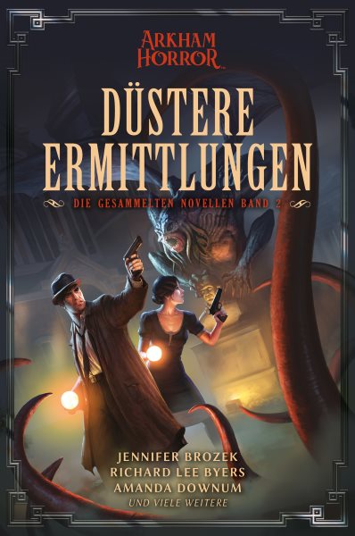 Arkham Horror: DÃ¼stere Ermittlungen â€“ Die gesammelten Novellen Band 2