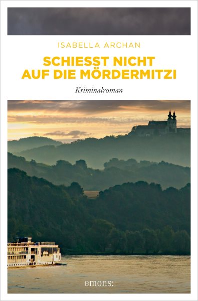 SchieÃŸt nicht auf die MÃ¶rderMitzi: Kriminalroman