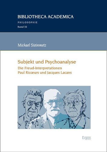 Subjekt und Psychoanalyse: Die Freud-Interpretationen Paul Ricoeurs und Jacques Lacans