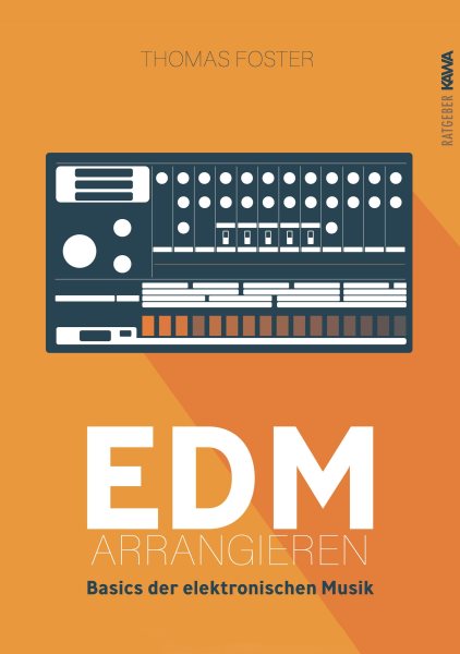 EDM arrangieren: Basics der elektronischen Musik