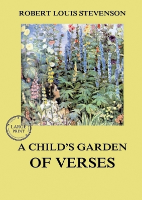Child's Garden of Verses: Large Print Edition for a better reading experience