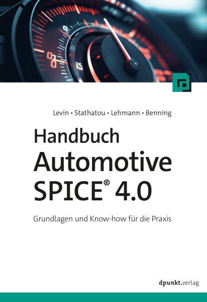 Handbuch Automotive SPICE 4.0: Grundlagen und Know-how fur die Praxis