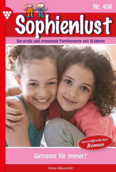 Getrennt fÃ¼r immer?: Sophienlust 456 - Familienroman