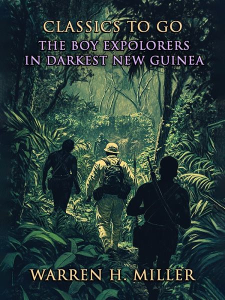 Boy Expolorers In Darkest New Guinea