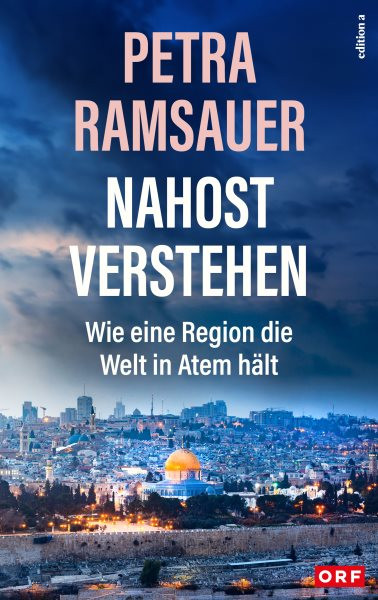 Nahost verstehen: Wie eine Region die Welt in Atem halt