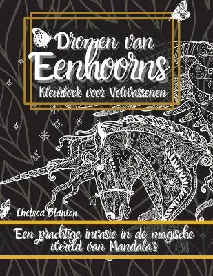 Dromen van Eenhoorns Kleurboek voor Volwassenen: Originele patronen, Meditatie, Stressverlichting, Angst, Kleurentherapie