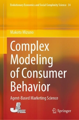 Complex Modeling of Consumer Behavior: Agent-Based Marketing Science 2022 ed.