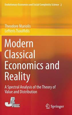 Modern Classical Economics and Reality: A Spectral Analysis of the Theory of Value and Distribution 1st ed. 2016