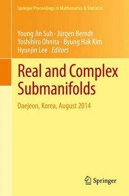 Real and Complex Submanifolds: Daejeon, Korea, August 2014