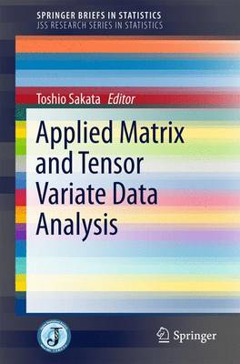 Applied Matrix and Tensor Variate Data Analysis 1st ed. 2016
