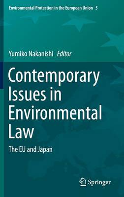 Contemporary Issues in Environmental Law: The EU and Japan 1st ed. 2016