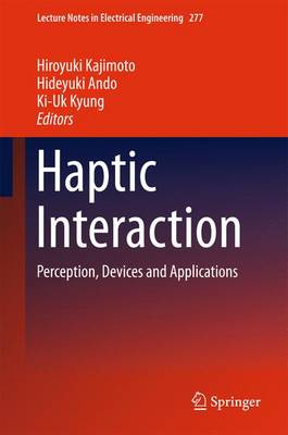 Haptic Interaction: Perception, Devices and Applications 2015 ed.