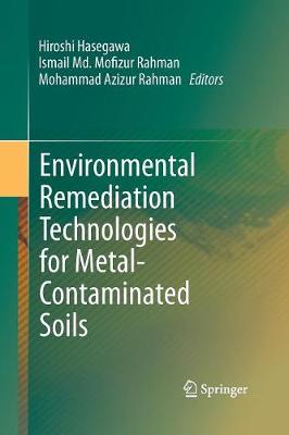 Environmental Remediation Technologies for Metal-Contaminated Soils Softcover reprint of the original 1st ed. 2016