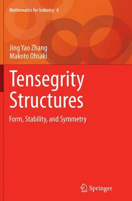 Tensegrity Structures: Form, Stability, and Symmetry Softcover reprint of the original 1st ed. 2015