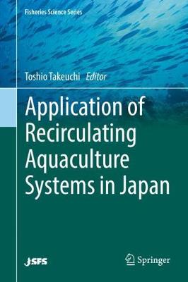 Application of Recirculating Aquaculture Systems in Japan 2017 ed.