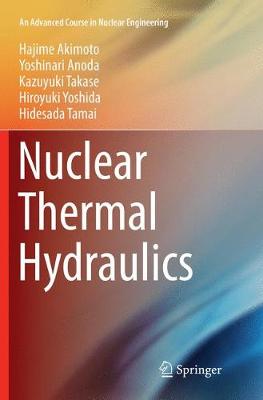 Nuclear Thermal Hydraulics Softcover reprint of the original 1st ed. 2016