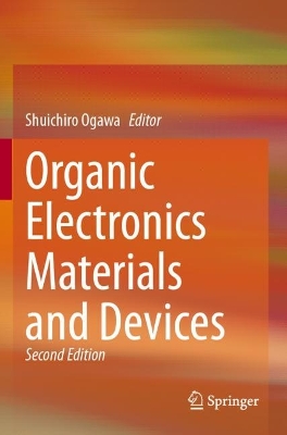 Organic Electronics Materials and Devices Second Edition 2024