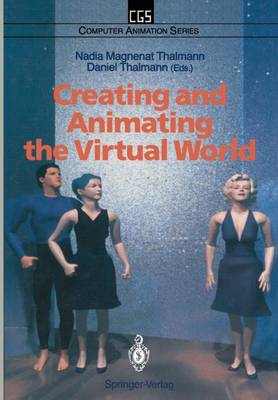 Creating and Animating the Virtual World Softcover reprint of the original 1st ed. 1992
