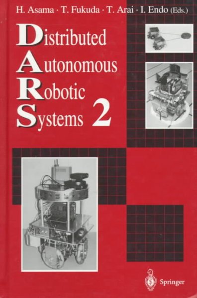 Distributed Autonomous Robotic Systems, Volume 2