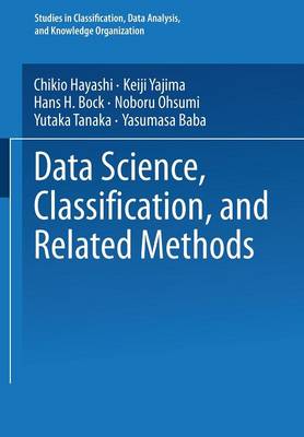 Data Science, Classification, and Related Methods: Proceedings of the Fifth Conference of the International Federation of  Classification Societies (IFCS-96), Kobe, Japan, March 2730, 1996 1998 ed.