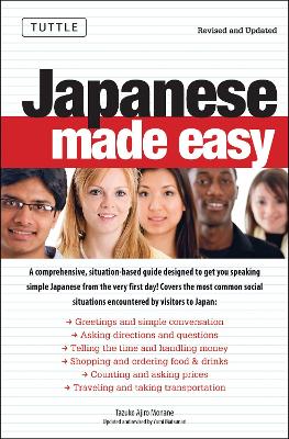 Japanese Made Easy: Revised and Updated: The Ultimate Guide to Quickly Learn Japanese from Day One Third Edition