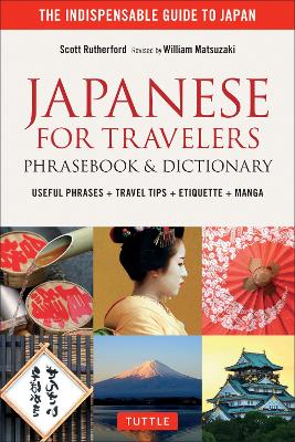 Japanese for Travelers Phrasebook & Dictionary: Useful Phrases, Travel Tips, Etiquette Guide Revised