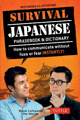 Survival Japanese: How to Communicate without Fuss or Fear Instantly! (Japanese Phrasebook)