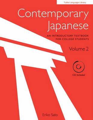 Contemporary Japanese Volume 2: An Introductory Textbook for College Students