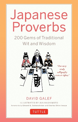 Japanese Proverbs: 200 Gems of Traditional Wit and Wisdom