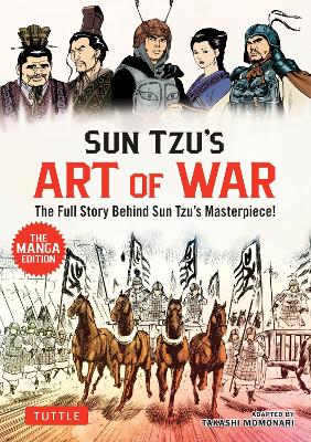 Sun Tzu's Art of War: The Manga Edition: The Full Story Behind Sun Tzu's Masterpiece!