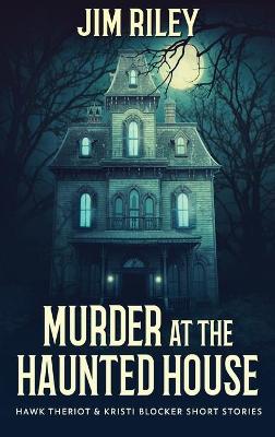 Murder at the Haunted House Large type / large print edition