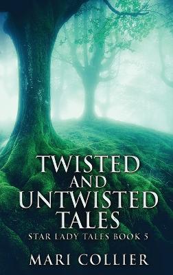 Twisted And Untwisted Tales Large type / large print edition