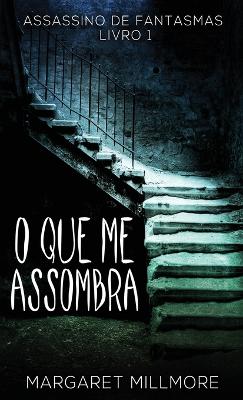 O Que Me Assombra Edicao Capa Dura Padrao ed.