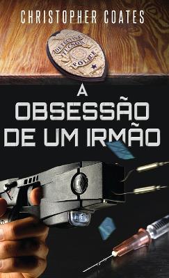 Obsessão de Um Irmão Edicao Capa Dura Padrao ed.
