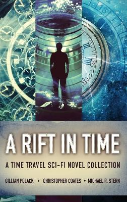 Rift In Time: A Time Travel Sci-Fi Novel Collection