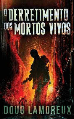 O Derretimento dos Mortos Vivos Livro de Bolso ed.