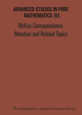 Mckay Correspondence, Mutation And Related Topics - Proceedings Of The  Conference On Mckay Correspondence, Mutation And Related Topics