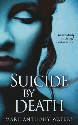 Suicide By Death 2nd ed.
